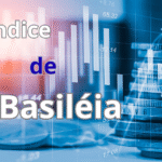 O que é o índice de Basiléia, sua importância no mercado financeiro